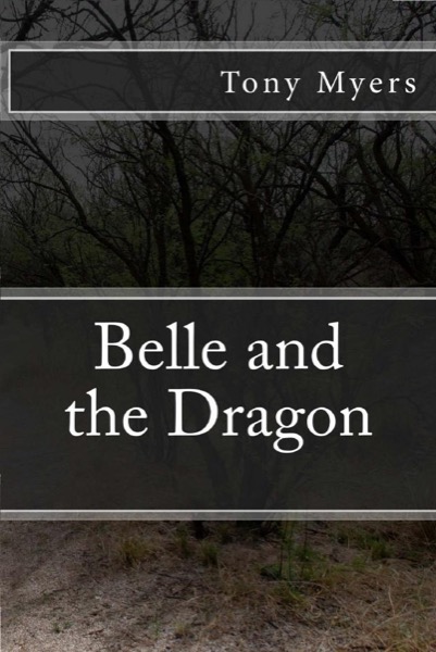 Belle and the Dragon by Tony Myers