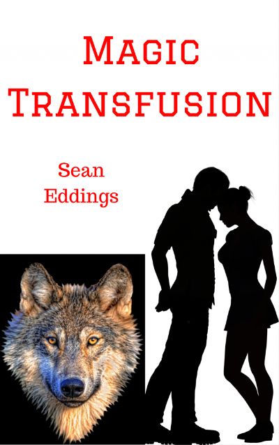 Magic Transfusion by Sean Eddings