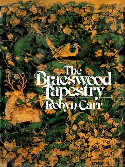 The Braeswood Tapestry by Robyn Carr