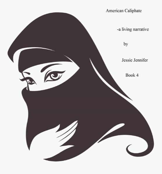 American Caliphate - Book 4 by Jessie Jennifer