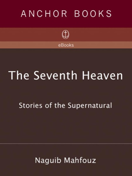 The Seventh Heaven: Supernatural Tales by Naguib Mahfouz