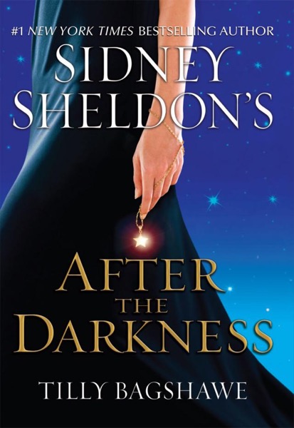 Sidney Sheldon's After the Darkness by Tilly Bagshawe