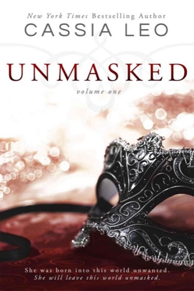 UNMASKED: Volume One by Cassia Leo