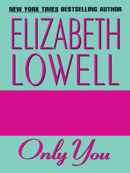 Only You by Elizabeth Lowell