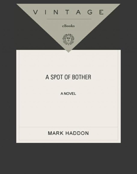 A Spot of Bother by Mark Haddon