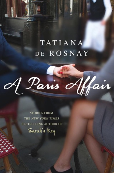 A Paris Affair by Tatiana de Rosnay