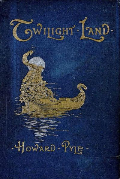 Twilight Land by Howard Pyle