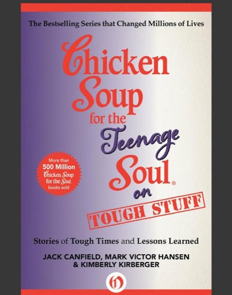 Chicken Soup for the Teenage Soul on Tough Stuff by Jack Canfield