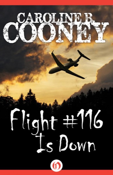 Flight #116 Is Down by Caroline B. Cooney