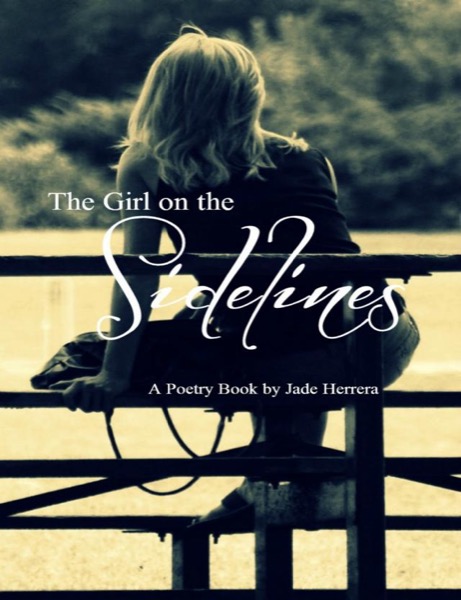 Girl on the Sidelines by Jade Herrera