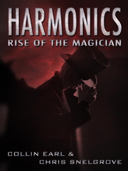 Harmonics: Rise of the Magician by Collin Earl