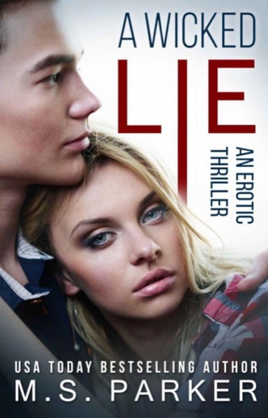 A Wicked Lie by M. S. Parker