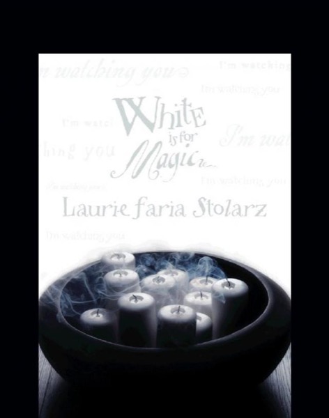 White Is for Magic by Laurie Faria Stolarz