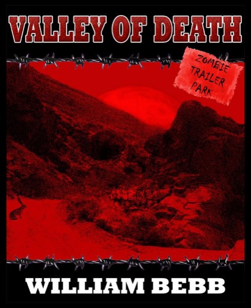 Valley of Death, Zombie Trailer Park by William Bebb