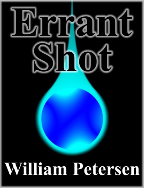 Errant Shot by William Petersen