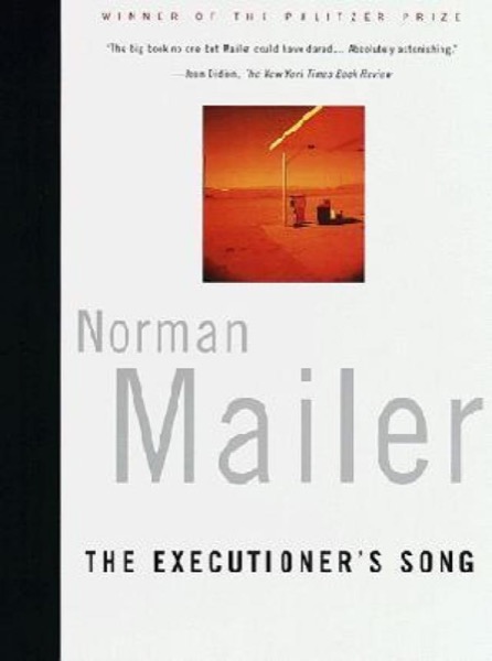 The Executioner's Song by Norman Mailer