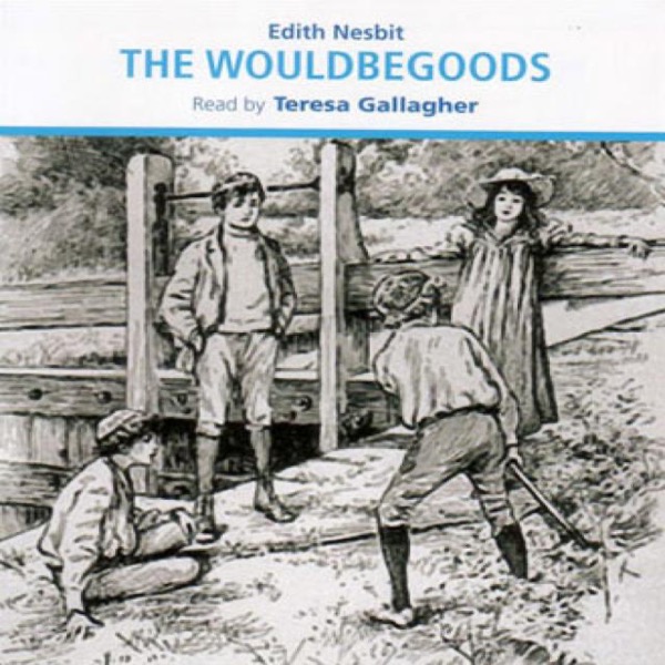 The Wouldbegoods by E. Nesbit