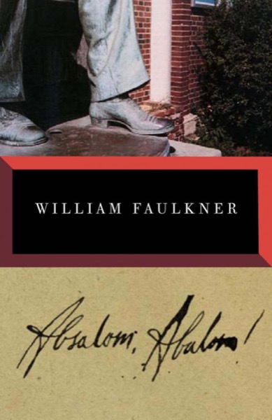 Absalom, Absalom! by William Faulkner