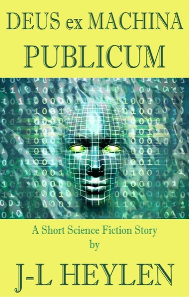Deus ex Machina Publicum by J-L Heylen