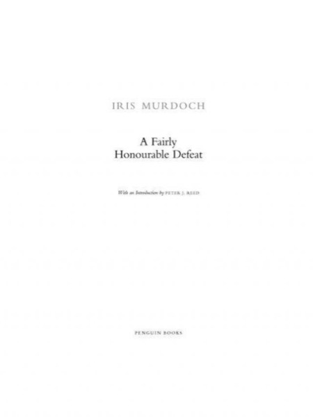 A Fairly Honourable Defeat by Iris Murdoch