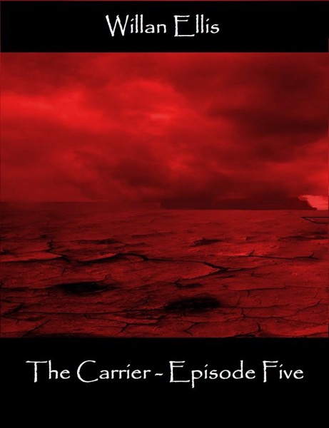 The Carrier - Episode Five