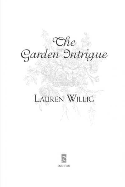 The Garden Intrigue by Lauren Willig