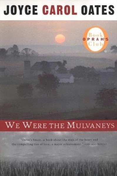 We Were The Mulvaneys by Joyce Carol Oates