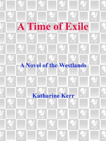 A Time of Exile by Katharine Kerr