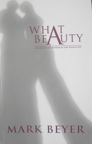 What Beauty by Mark Beyer
