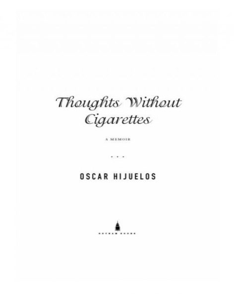 Thoughts Without Cigarettes by Oscar Hijuelos