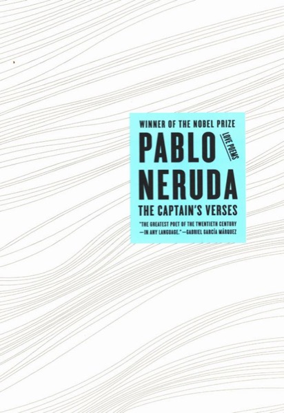 The Captain's Verses by Pablo Neruda