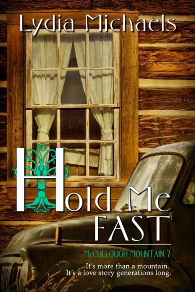 Hold Me Fast (McCullough Mountain Book 7) by Lydia Michaels