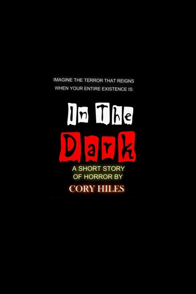 In the Dark by Cory Hiles