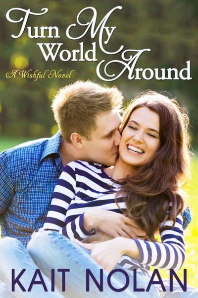 Turn My World Around by Kait Nolan