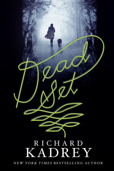 Dead Set by Richard Kadrey