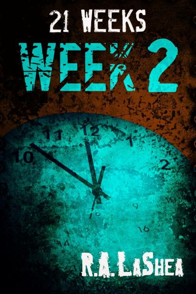 21 Weeks: Week 2 by R.A. LaShea