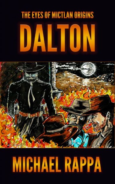 The Eyes of Mictlan Origins: Dalton by Michael Rappa