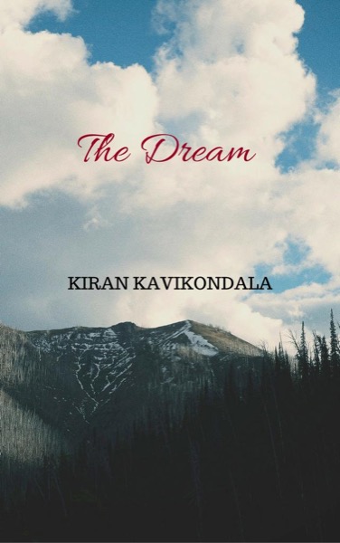 The Dream by Kiran Kavikondala