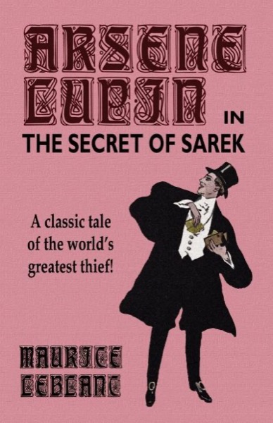 The Secret of Sarek by Maurice Leblanc