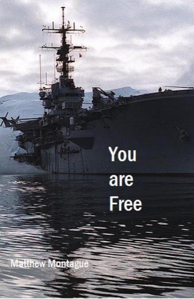 You Are Free by Matthew Montague