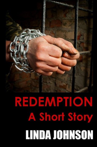 Redemption – A Short Story by Linda Johnson