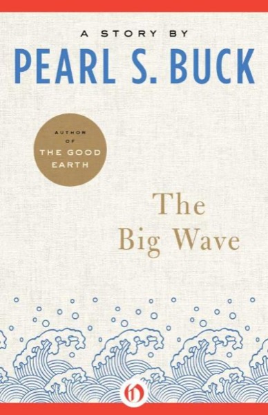 The Big Wave by Pearl S. Buck