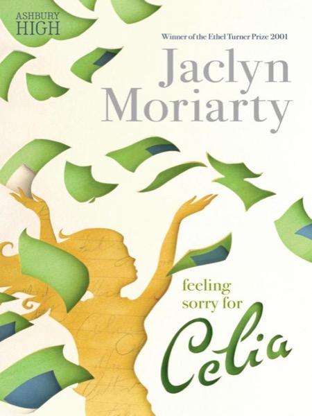 Feeling sorry for Celia by Jaclyn Moriarty