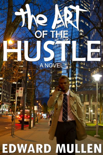 The Art of the Hustle by Edward Mullen