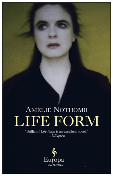 Life Form by Amélie Nothomb