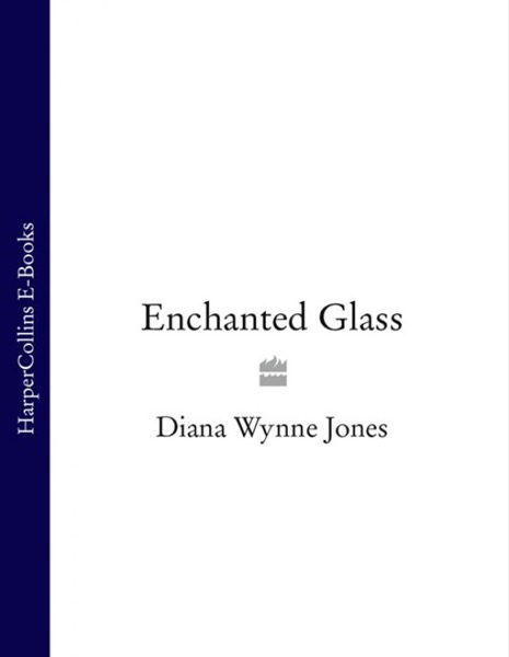 Enchanted Glass by Diana Wynne Jones