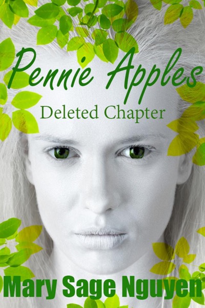 Pennie Apples: Deleted Chapter by Mary Sage Nguyen