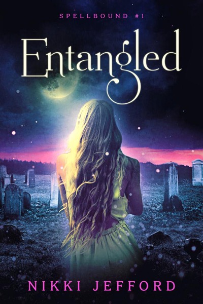 Entangled (Spellbound #1) by Nikki Jefford