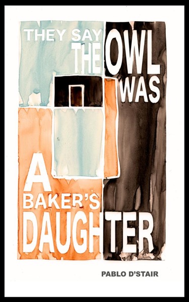 they say the owl was a baker's daughter: four existential noirs by KUBOA