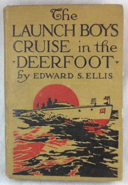 The Launch Boys' Cruise in the Deerfoot by Edward Sylvester Ellis